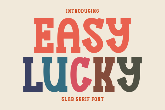Easy Lucky: A Friendly Slab Serif Font for Digital Brands