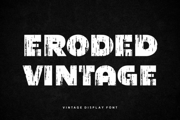 Eroded Vintage: A Weathered Font for Editorial Design