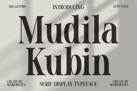 Mudila Kubin: A Serif Display Typeface for Memorable Branding